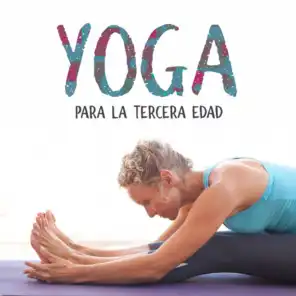 Yoga para la Tercera Edad – Rutina para Mejorar la Calidad de Vida, Restaurar la Flexibilidad, La Fuerza y la Estabilidad, Prevenir las Caídas, Mejorar el Sueño, Controlar la Depresión y la Ansiedad, Alivio del Dolor Crónico