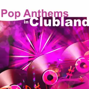 Pop Anthems In Clubland