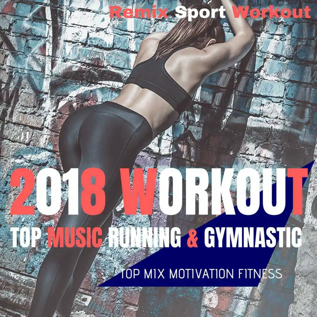 2018 Workout Top Music Running & Gymnastic (Top Mix Motivation Fitness)