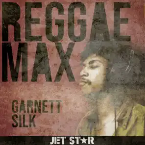 Reggae Max: Garnett Silk