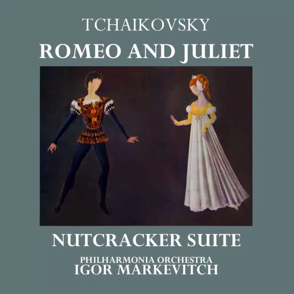 Tchaikovsky: Romeo and Juliet - Nutcracker Suite