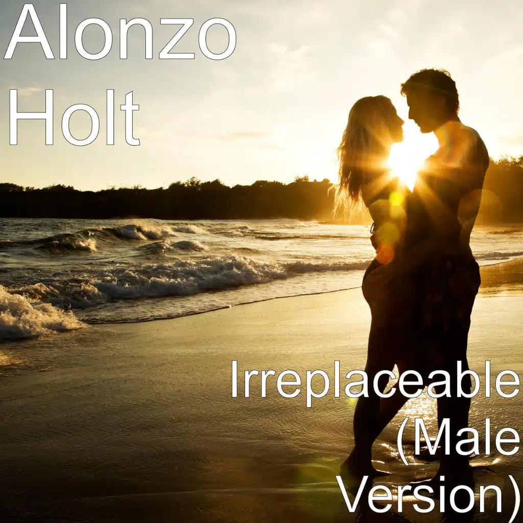 Irreplaceable (Male Version)