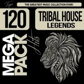 Tribal House Legends: Top 120 Mega Pack Hits
