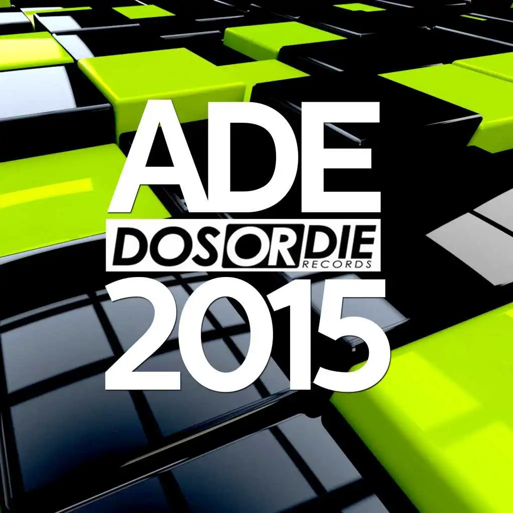 Dos or Die - Ade 2015