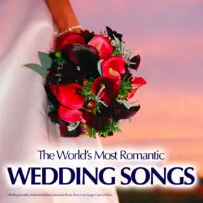 Wedding Songs: Wedding Favorites, Famous Wedding Songs, Instrumental Piano, Romantic Piano, Piano Love Songs, Classical Piano