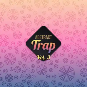 Trap Abstract, Vol. 3