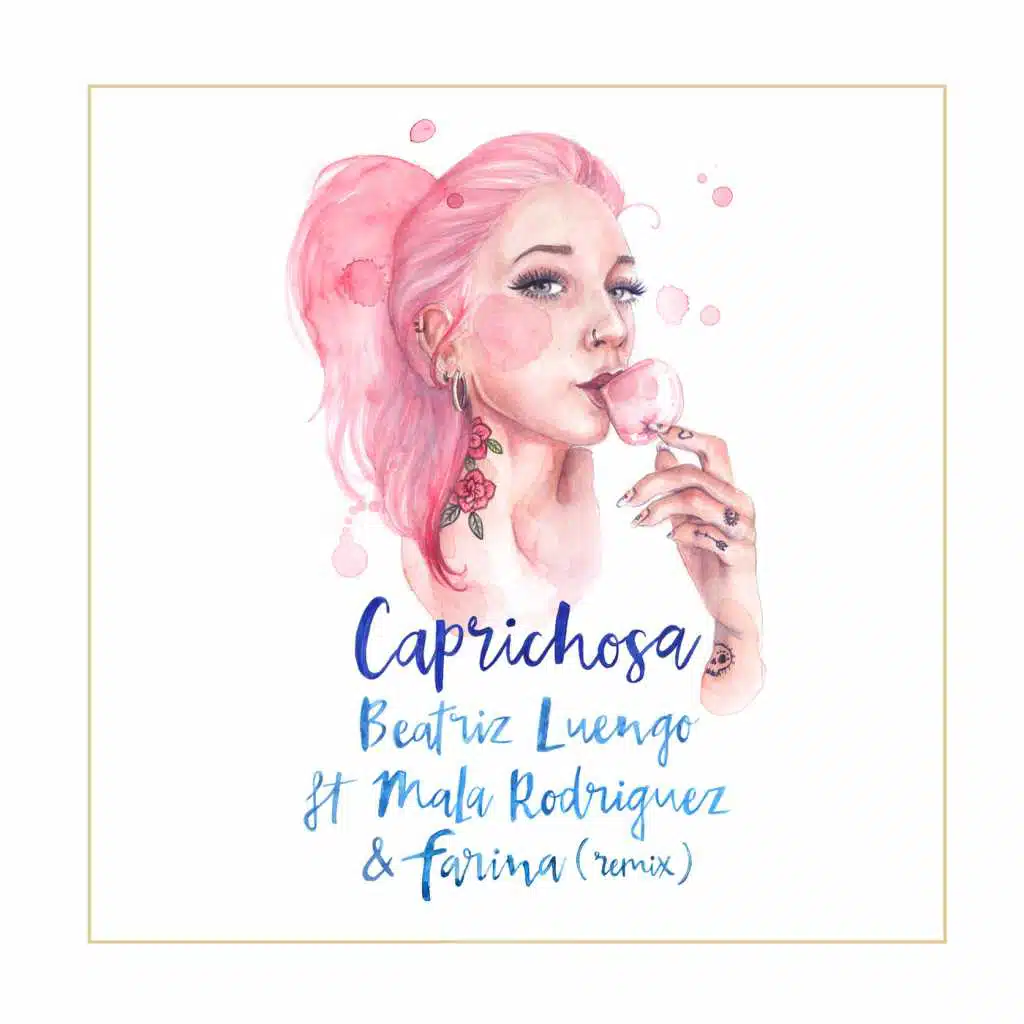 Caprichosa (Remix) [feat. Mala Rodríguez & FARIANA]