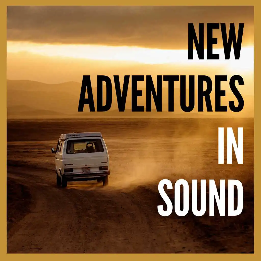 NEW ADVENTURES IN SOUND