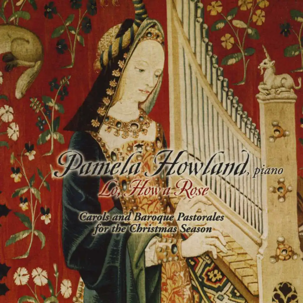 Lo, How a Rose:  Carols and Baroque Pastorales for the Christmas Season