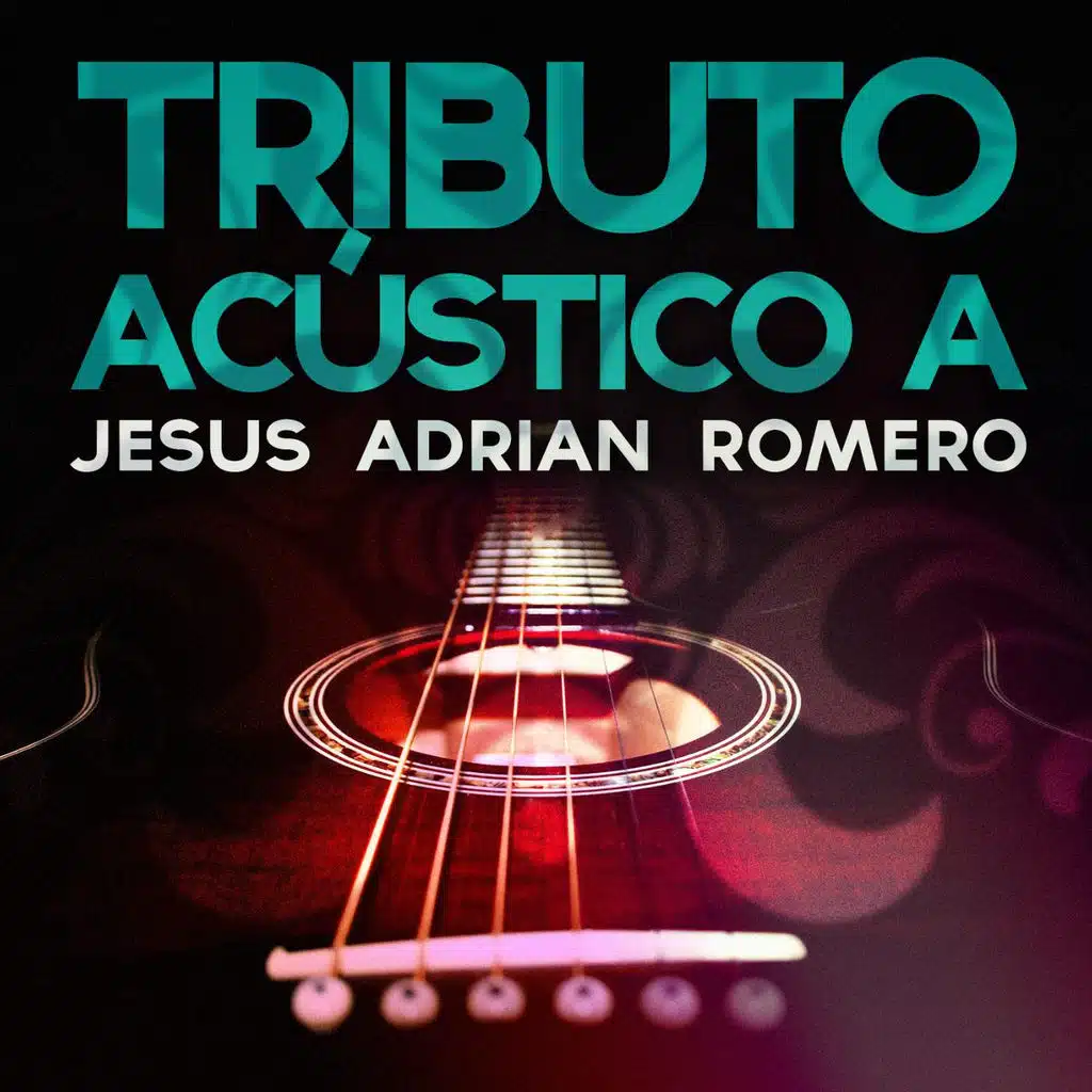 Tributo Acustico a Jesus Adrian Romero