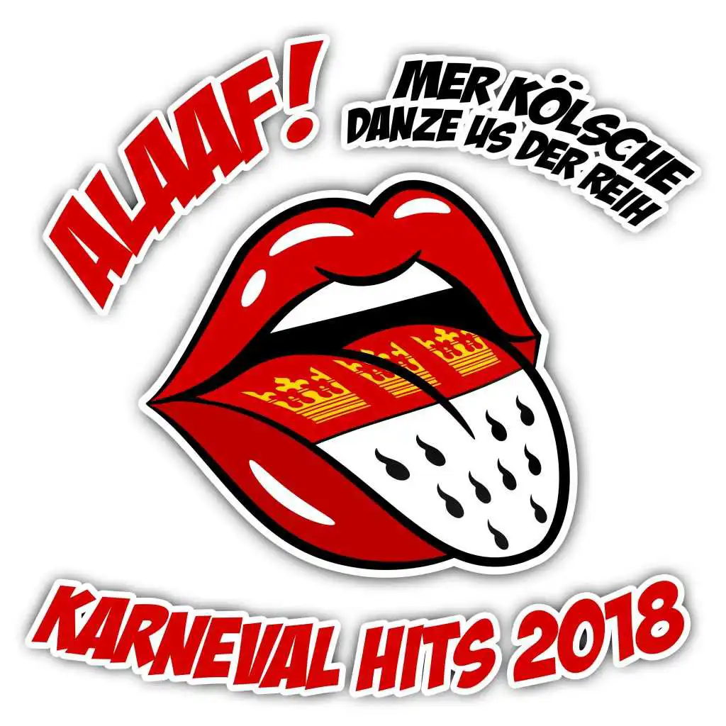 Alaaf! Mer Kölsche danze us der Reih - Karneval Hits 2018