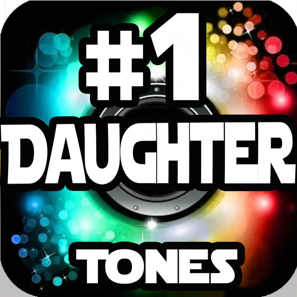 #1 Daughter Ringtones
