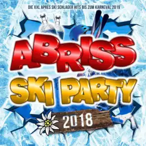 Abriss Ski Party 2018: Die XXL Après Ski Schlager Hits bis zum Karneval 2019