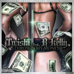 Throwin My Money (feat. R Kelly)