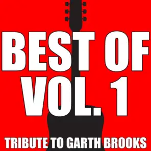 The Best of, Vol. 1: Tribute to Garth Brooks