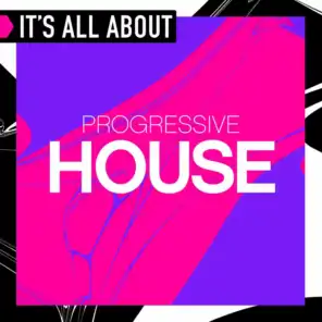 It's All About Progressive House (Continuous DJ Mix)