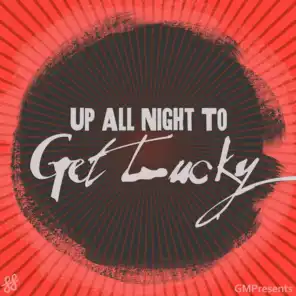 We're Up All Night To Get Lucky (Pharrell Williams / Daft Punk Cover Were)