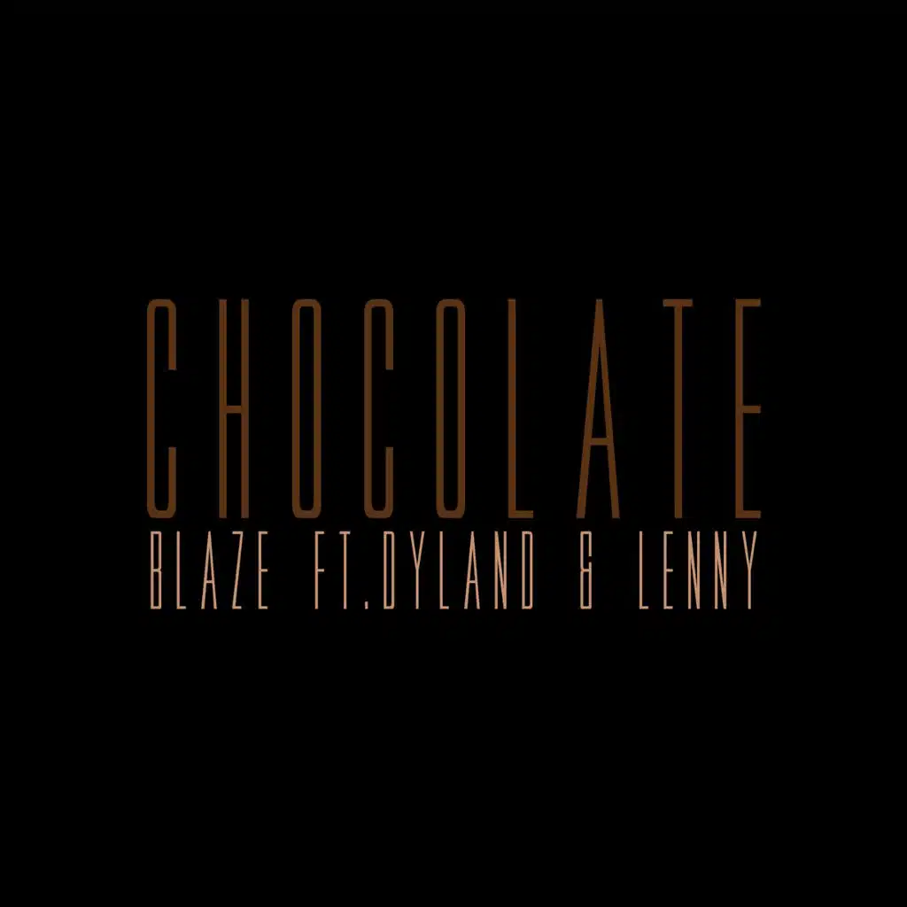 Chocolate (feat. Dyland & Lenny)