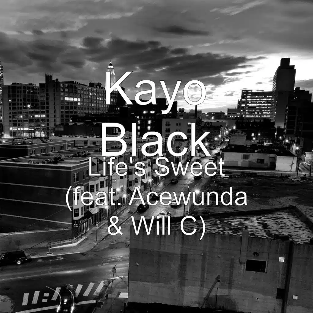 Life's Sweet (feat. Acewunda & Will C)