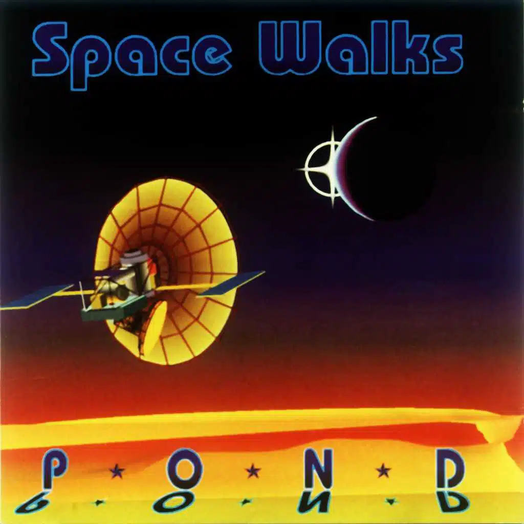 Pond - Space Walks (New Electronics)
