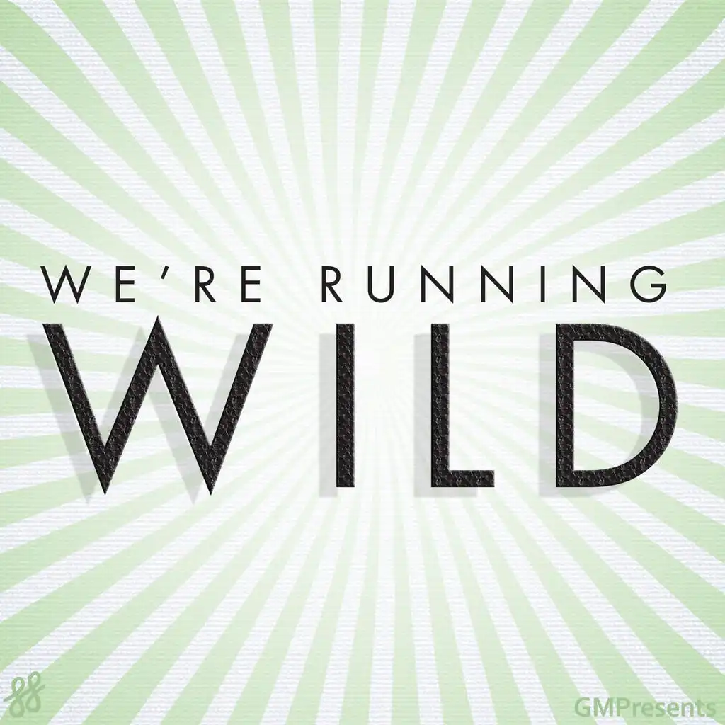 We're Running Wild (Jessi J Cover)
