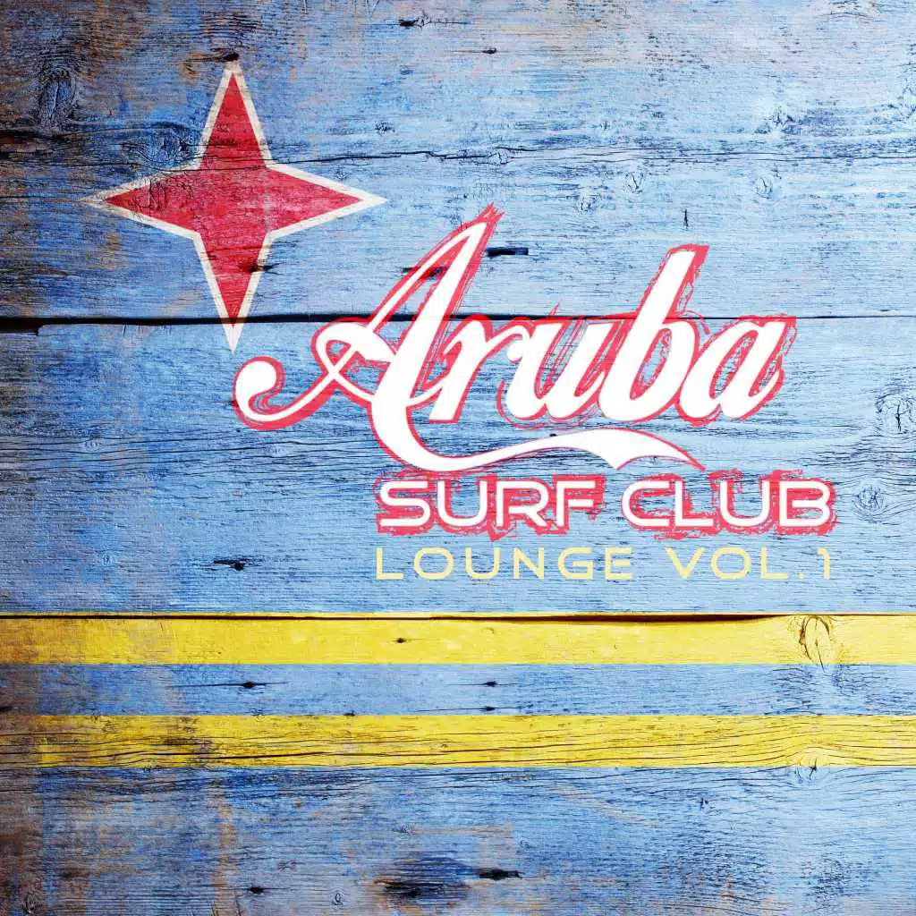 Aruba Surf Club Lounge, Vol. 1