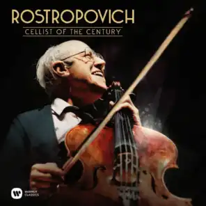 Rostropovich - Cellist of the Century