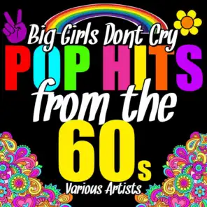 Big Girls Don't Cry: Pop Hits from the 60's