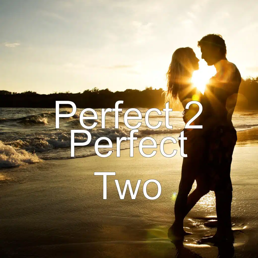 Perfect Two