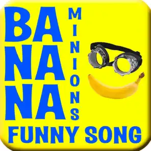 #1 Banana Song Dance Remix, Despicable Me Minion Fun Song (feat. Classic Theme Songs)