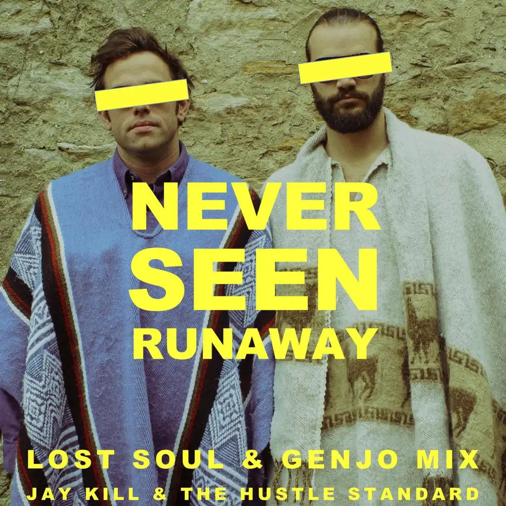 Never Seen Runaway (Lost Soul & Genjo Mix)