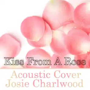 Kiss from a Rose (Acoustic Cover)