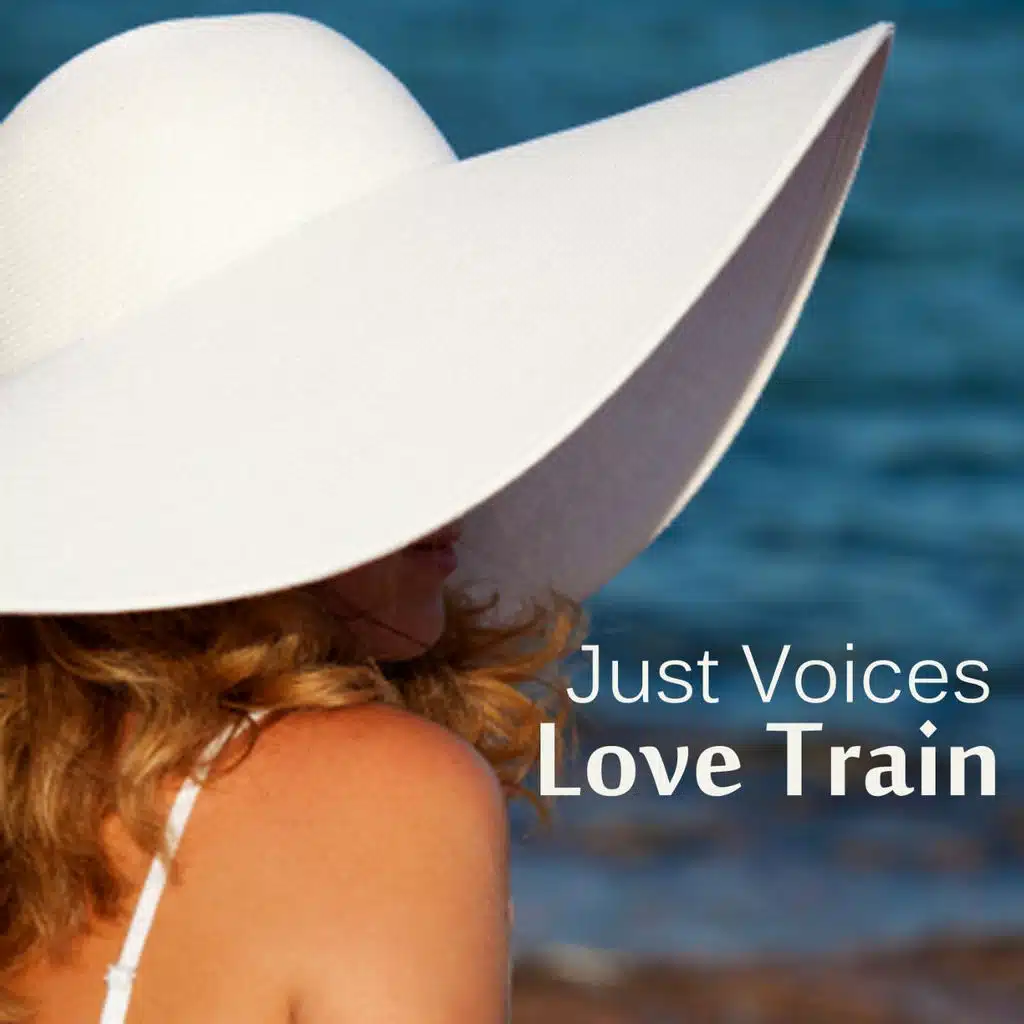 Just Voices: Love Train