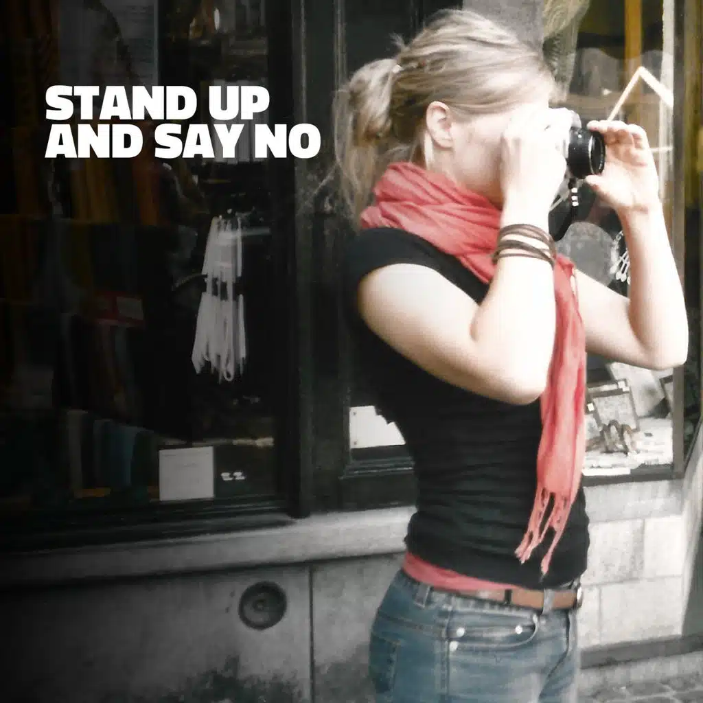 Stand up and Say No