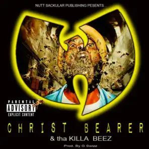 Christ Bearer & tha Killa Beez