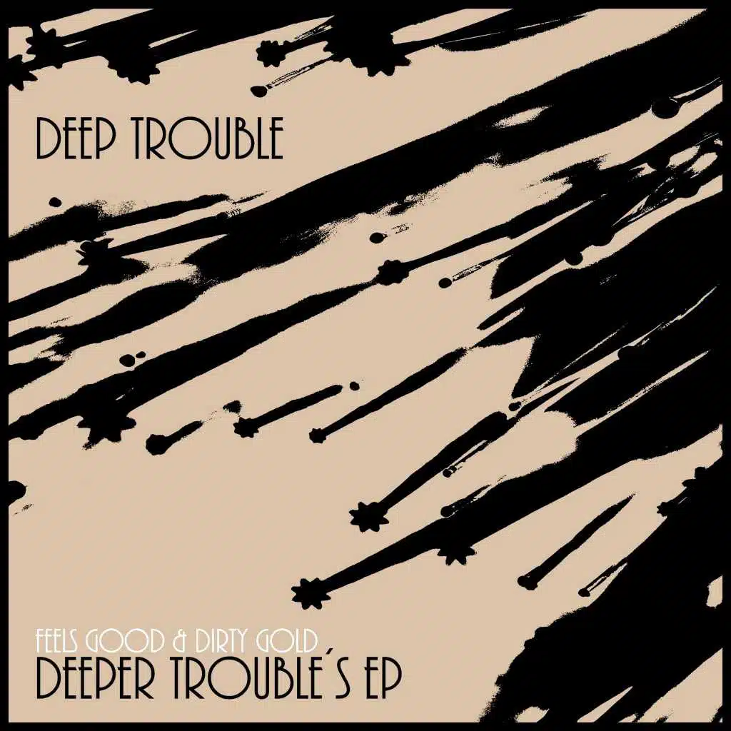 Deeper Trouble's EP