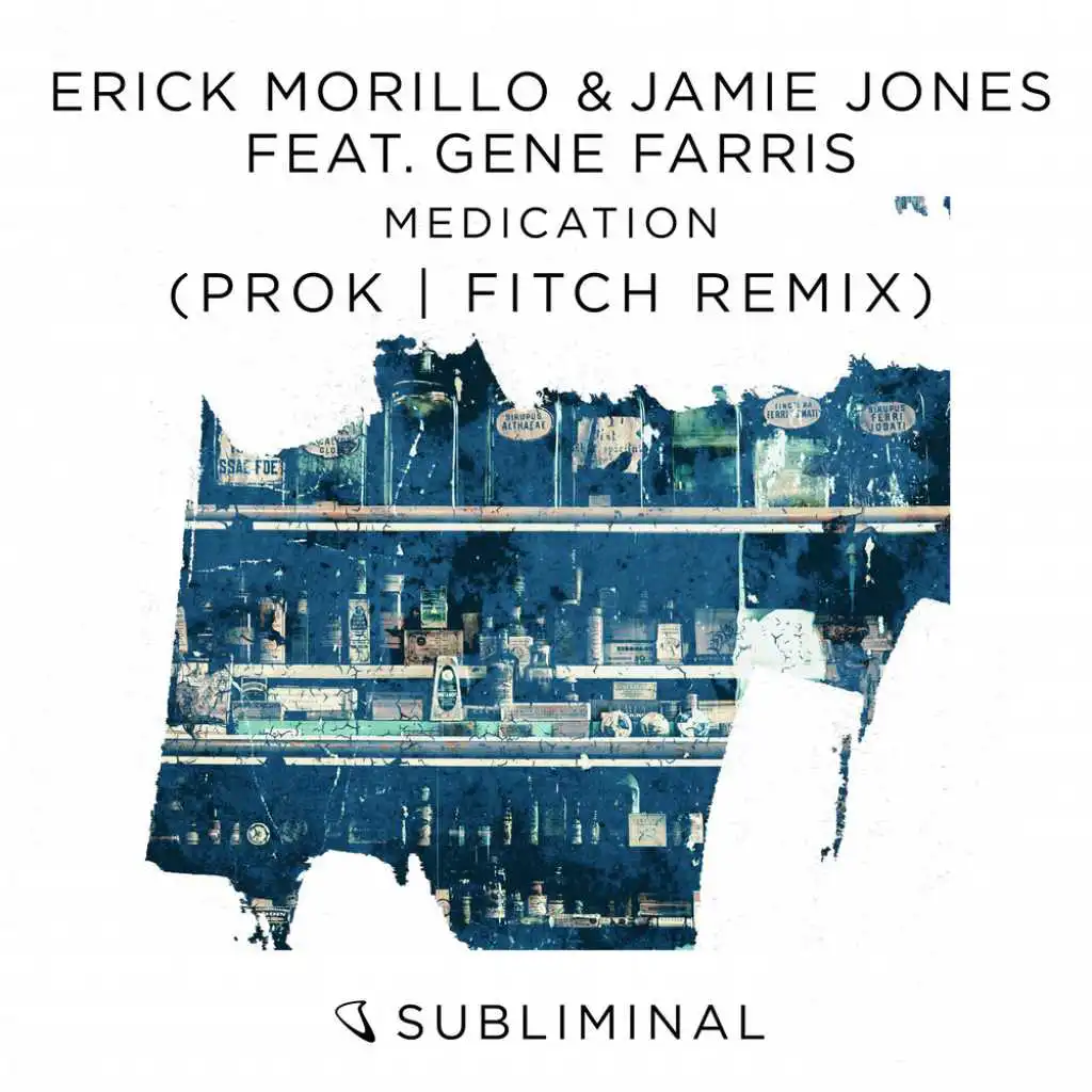 Medication (Prok & Fitch Remix) [feat. Gene Farris]