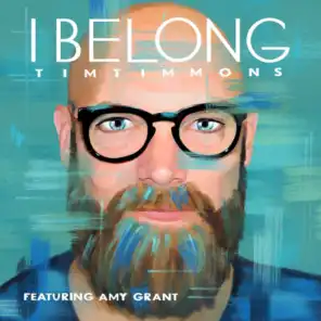 I Belong (feat. Amy Grant)