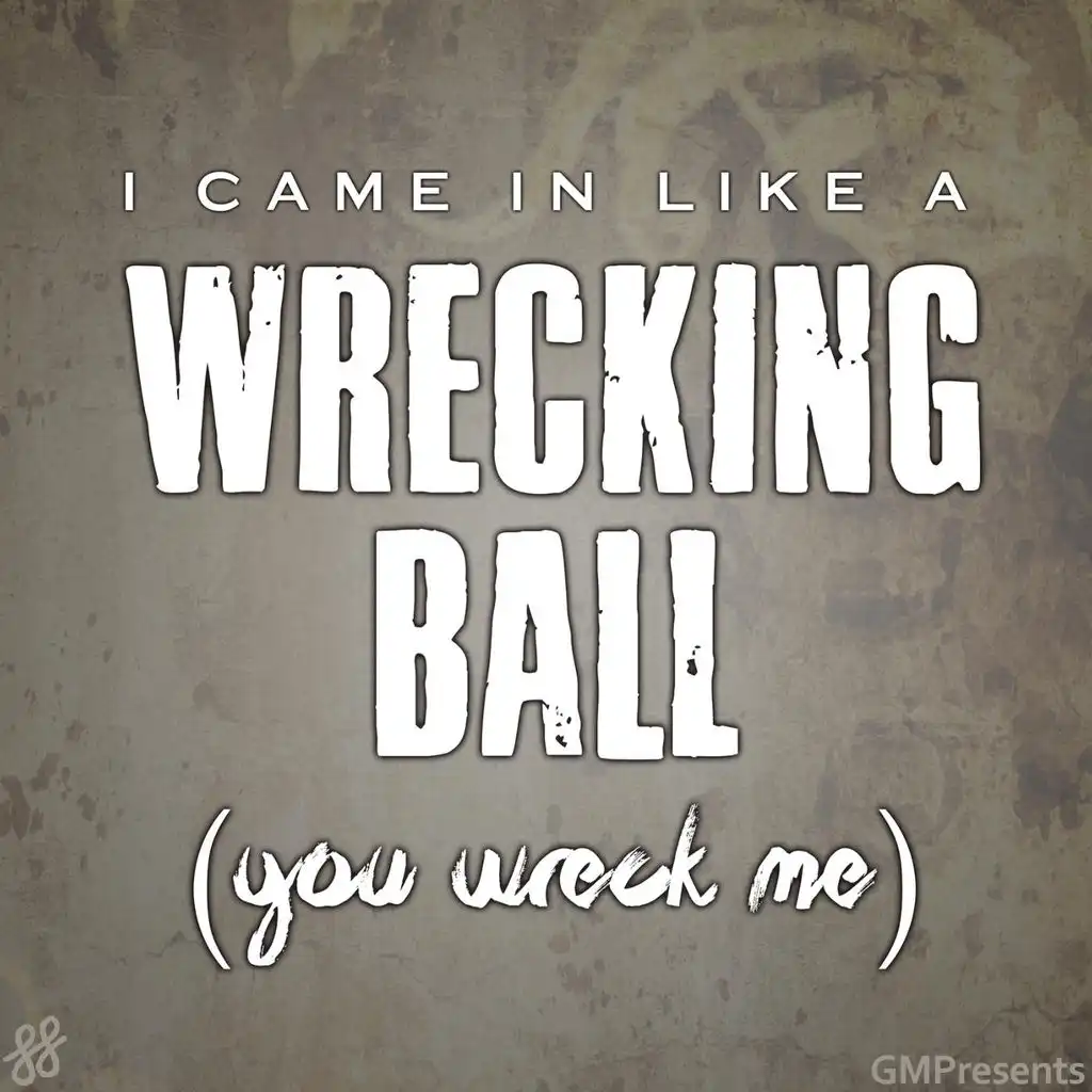 I Came In Like A Wrecking Ball (Miley Cyrus Cover)