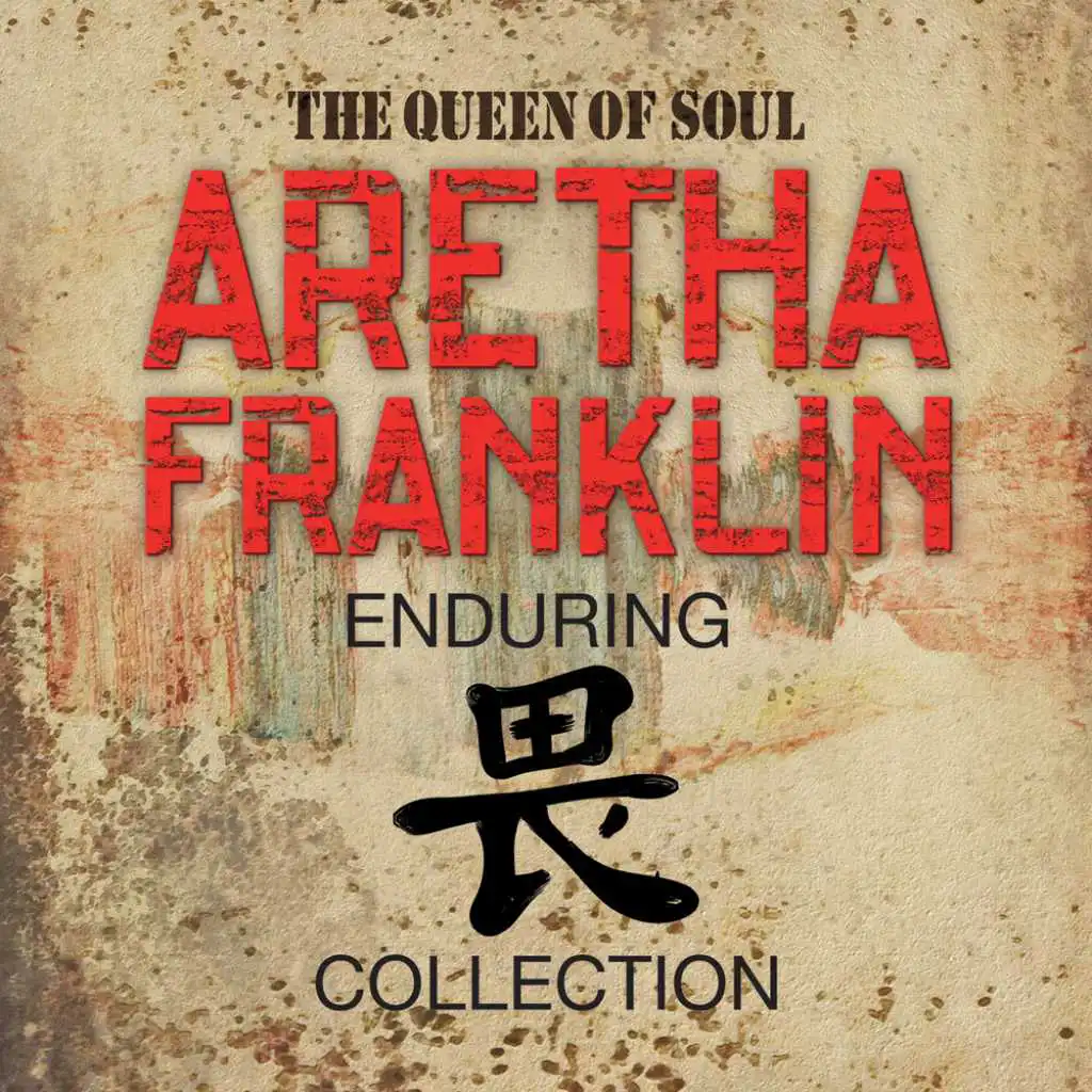 The Queen Of Soul - Aretha Franklin - Enduring Respect Collection グレイテスト・ヒッツ