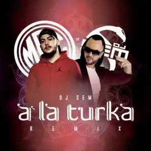 A la turka (DJ Sem Remix)