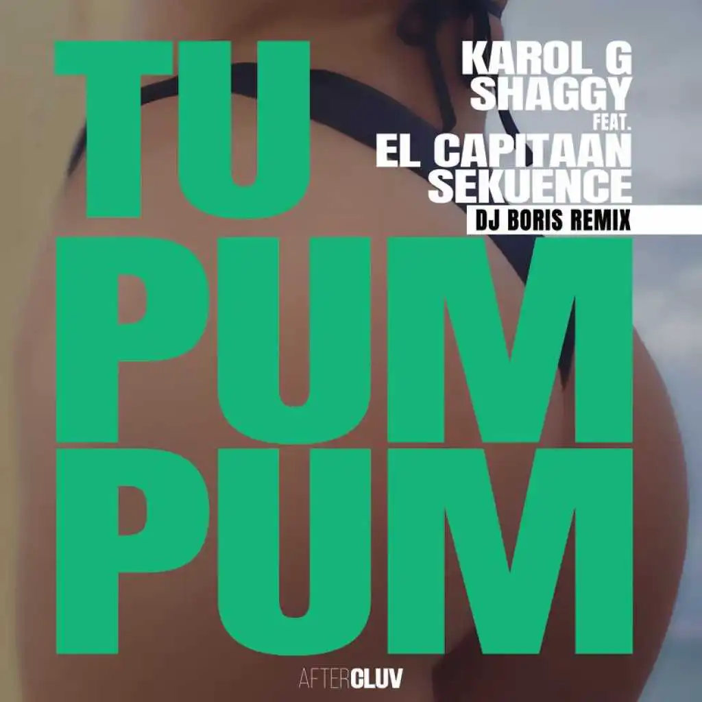 Tu Pum Pum (DJ Boris Remix) [feat. El Capitaan & Sekuence]