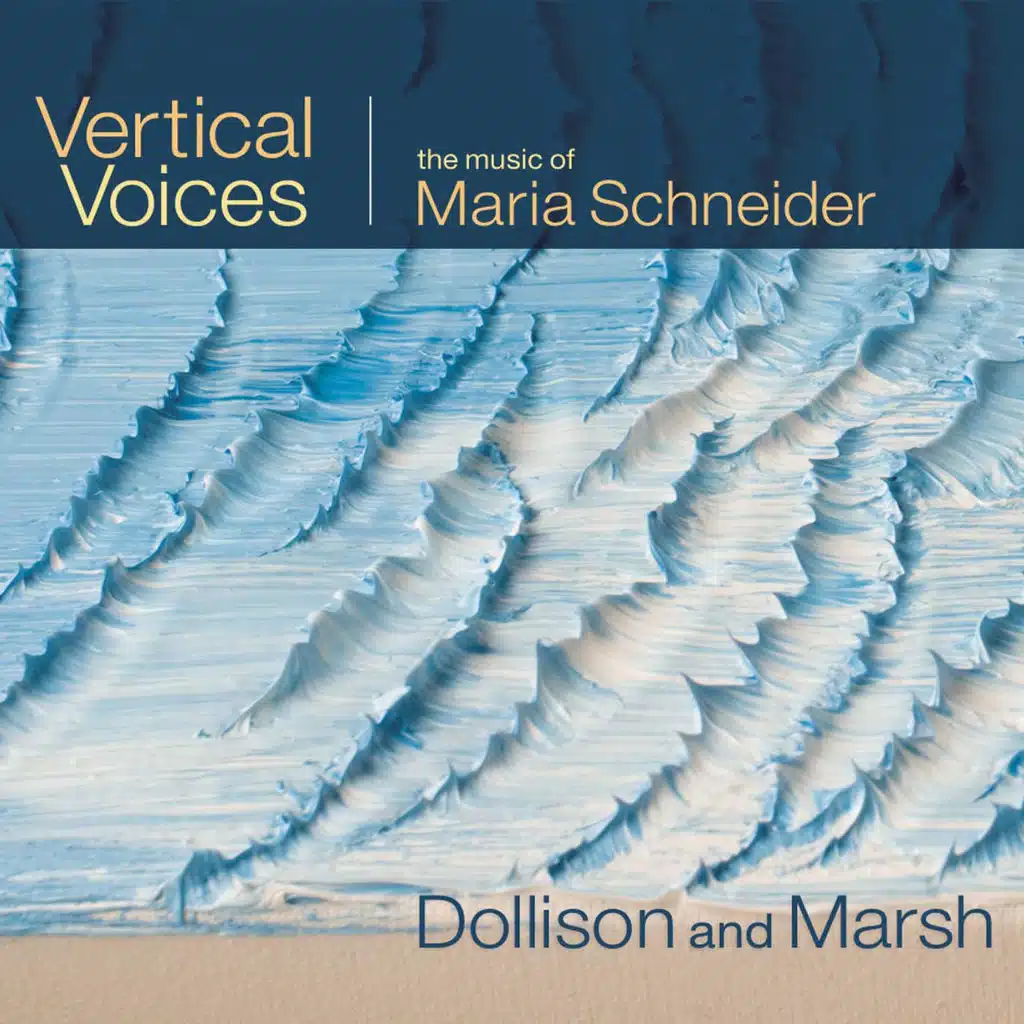 Vertical Voices: The Music of Maria Schneider
