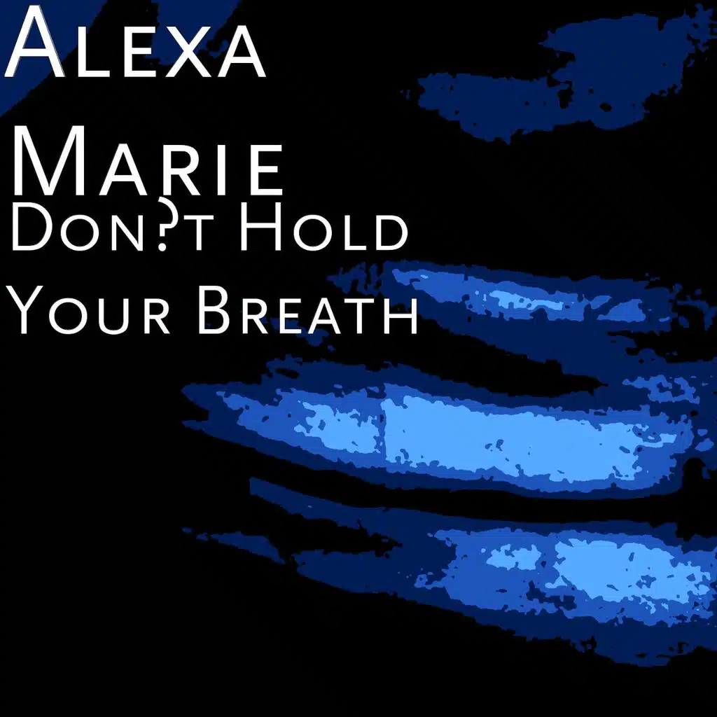 Don't Hold Your Breath
