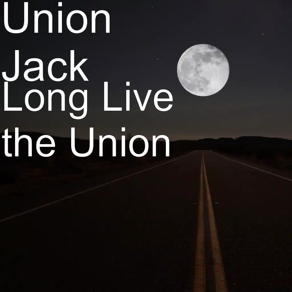 Long Live the Union