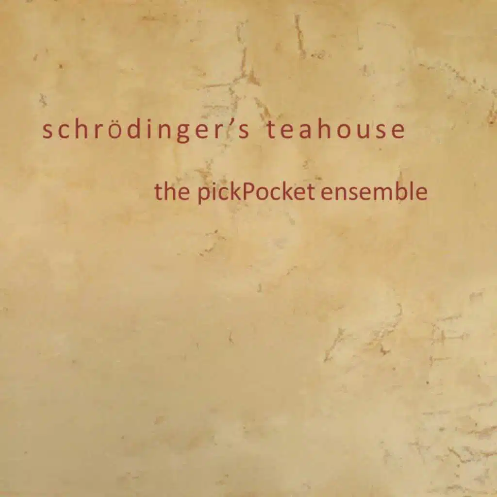 Schrödinger's Teahouse