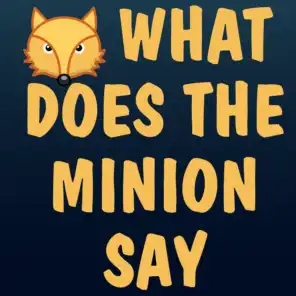 What Does the Minions Say ( Minion Fox Comedy Parody )