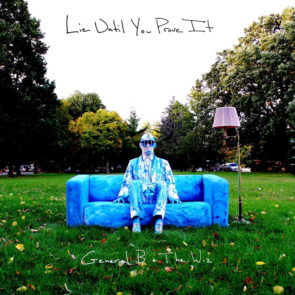 Lie Until You Prove It