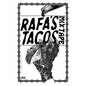 Rafa's Tacos Mixtape