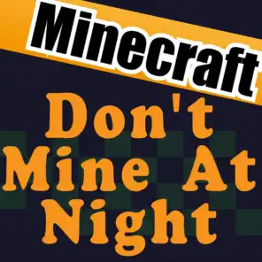 Don't Mine at Night (Instrumental Karaoke) [Minecraft Song Parody of Last Friday Night]